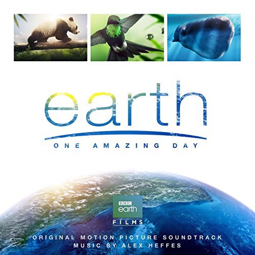 Earth: One Amazing Day (Original Motion Picture Soundtrack)
