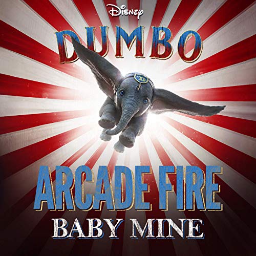 Arcade Fire Baby Mine From Dumbo