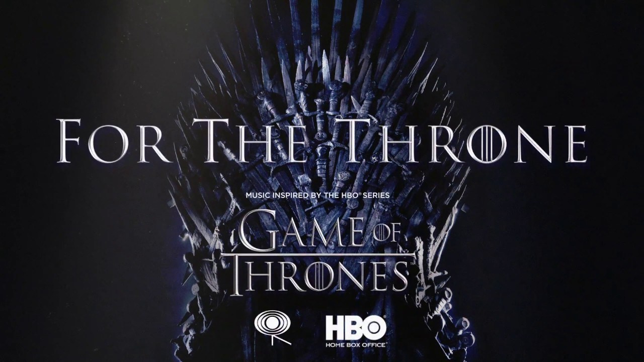 For the Throne canzoni Game of Thrones