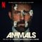 Animals - Canzoni Colonna Sonora Film